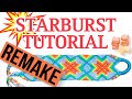 [REMAKE] Starburst Friendship Bracelet Tutorial #25054 | Alex&#39;s Innovations