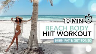 10 MIN BEACH BODY HIIT WORKOUT | Кардио/ВИИТ для сжигания жира и формирования фигуры | Eylem Abaci