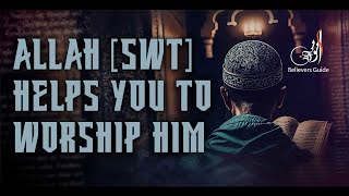 You Need Spiritual Strength as well, To Worship Allah