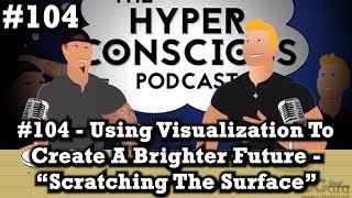 #104 - Using Visualization To Create A Brighter Future - “Scratching The Surface”