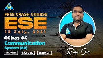 #04 Communication Systems (EE) | Crash Course by Renu Raj Garg Sir | ESE 21/BARC 21/GATE 22/ ISRO 21