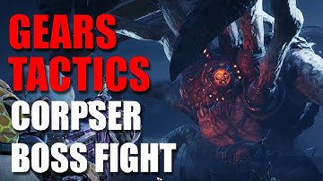 Gears Tactics - Corpser boss fight