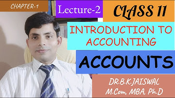Class 11 Accounts Chapter 1 | Introduction to Accounting | Accounting Basics - Part- 2