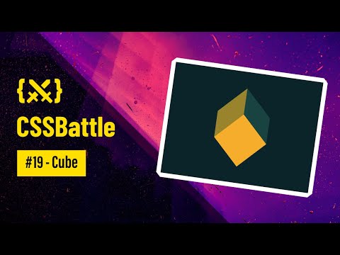 ⚔️. CSS Battle — Cube (Battle #3 - Target 19)
