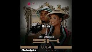 Dubai - Mthandeni SK (feat. MaWhoo) [Lyric video]