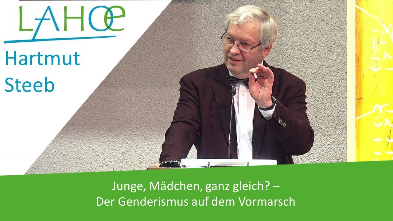 09.05.2023 Hartmut Steeb: Junge, Mädchen, ganz gleich? - Der Genderismus auf dem Vormarsch