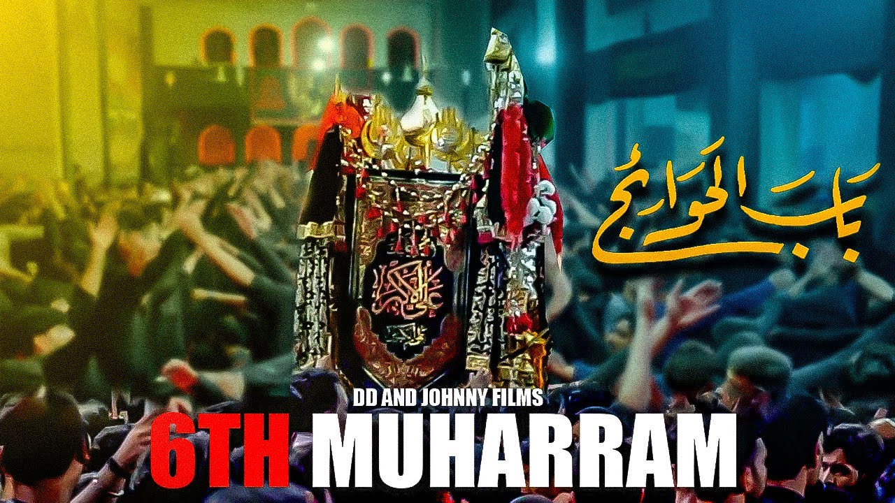6TH MUHARRAM | THOKER NIAZ BAIG | DD AND JOHNNY FILMS