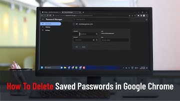 How To Delete Saved Passwords in Google Chrome (Guide)