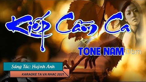 KARAOKE I Kiếp Cầm Ca Tone Nam l Huỳnh Anh l Ta Va Nhạc