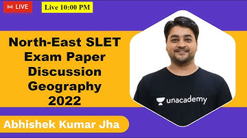 North-East SLET Exam 2022 | Geography | Paper Discussion | Abhishek Kumar Jha