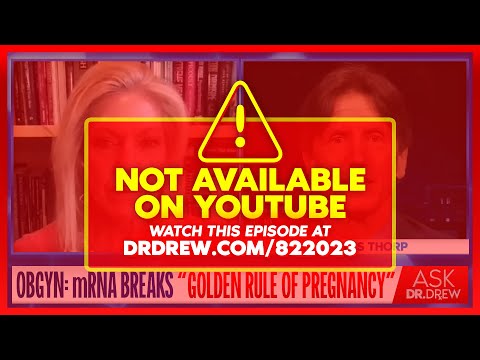 OBGYN: mRNA Breaks "Golden Rule Of Pregnancy" w/ Dr. James Thorp & Dr. Kelly Victory – Ask Dr. Drew