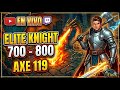🔴 EN VIVO AHORA: Elite Knight 733 AXE 🔥 EXP + PROFIT 🚀