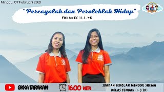 Ibadah Sekolah Minggu Shema Kelas Tengah 13  07 Februari 2021