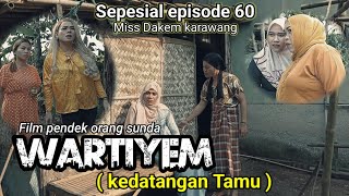 Film pendek orang sunda || WARTIYEM ( Kedatangan Tamu ) eps 60 #komedi #karawang #wartiyem