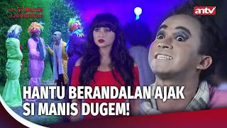 Emang Manusia Aja Yang Bisa Party, Hantu Juga Bisa Keleus! | Ada Si Manis Di Jembatan Eps 03 (FULL)