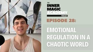 Episode 28 - Emotional Regulation In A Dysregulated World: Returning To Yourself