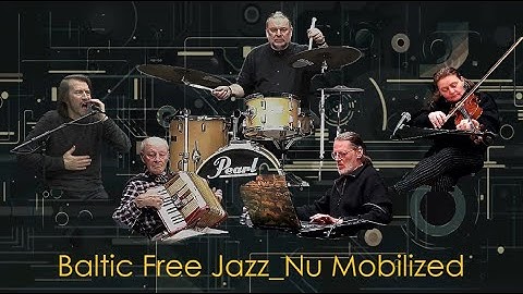 Baltic Free Jazz, Nu Mobilized, 1. Akt, Modin