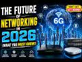 The Future of Networking in 2026 (What You Must Know!)