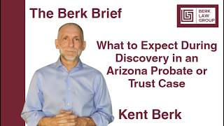 What to Expect During Discovery in an Arizona Probate or Trust Case