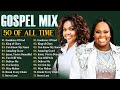 Most Powerful Gospel Songs Of All Time Best Gospel Music Playlist Ever Most Powerful Gospel Songs Of All Time Best Gospel Music Playlist Ever