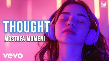 Mostafa Momeni - Thought 2025 [ Visualizer version ]
