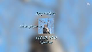 Boynextdoor  I Love You if I Say I Love You speed Up By Kdonghyuuwn