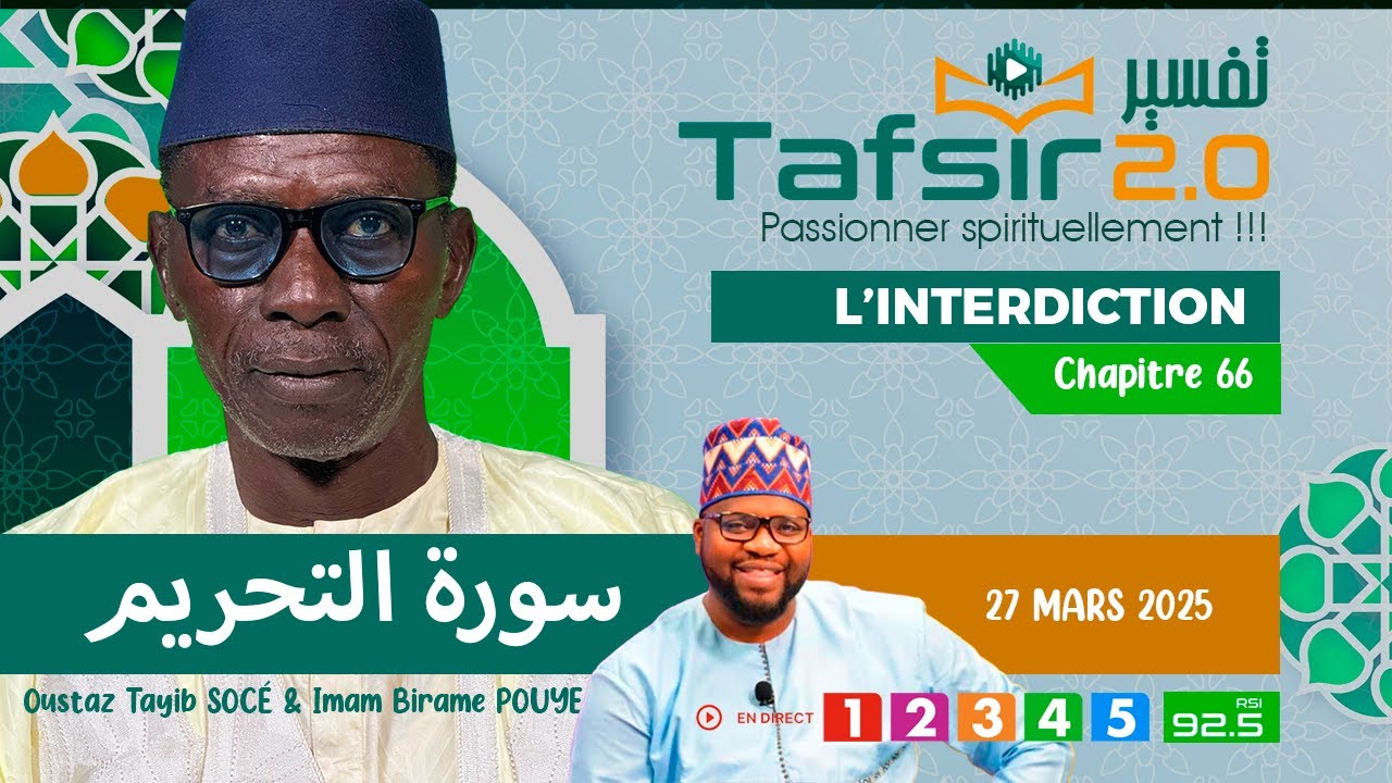TAFSIR 2.0 Ramadan :  Du 27 mars 2025 -  Tahrim (L’interdiction) - Chap. 66  Avec Oustaz TAYIB SOCE