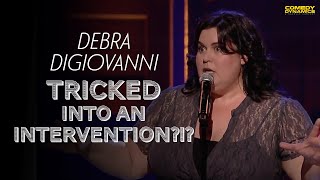Tricked into an Intervention?!? - Debra DiGiovanni