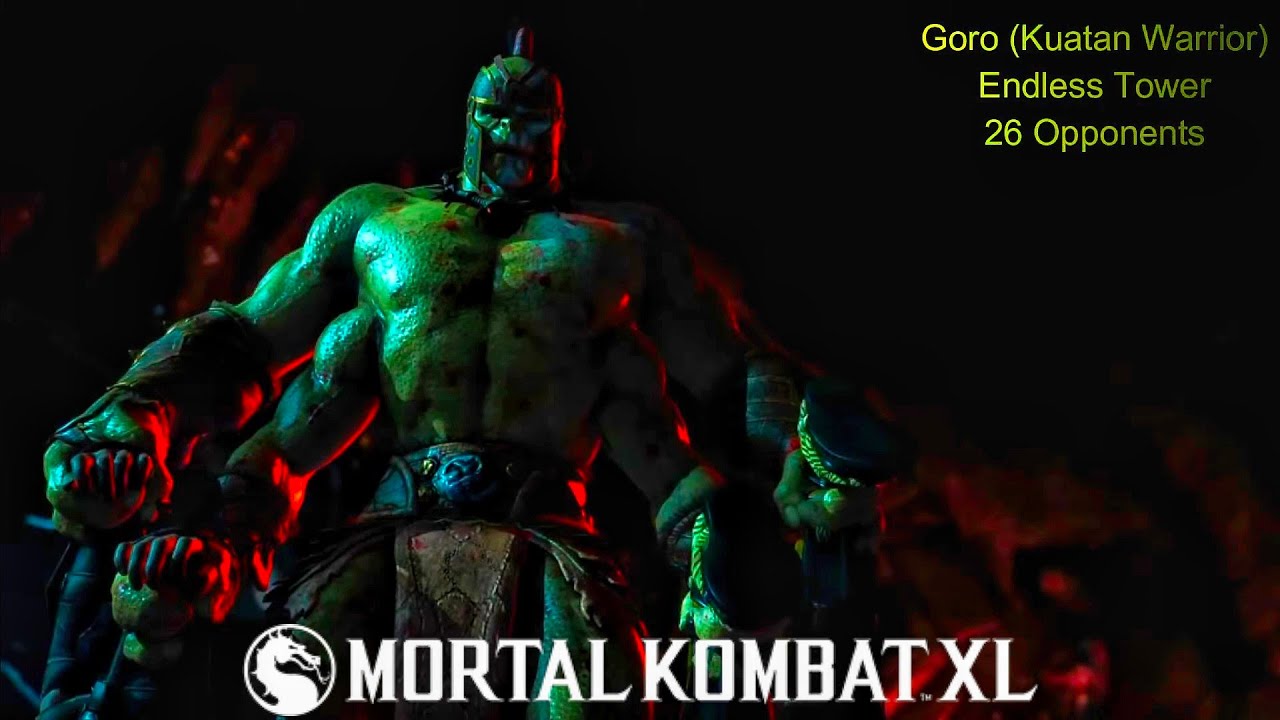 Mortal Kombat XL - Goro (Kuatan Warrior) Endless Tower