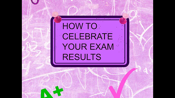 How to- Celebrate your Exam Results