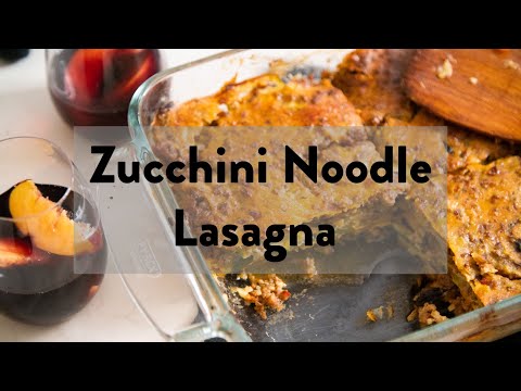 Gluten Free Lasagna Recipe With Zucchini Noodles