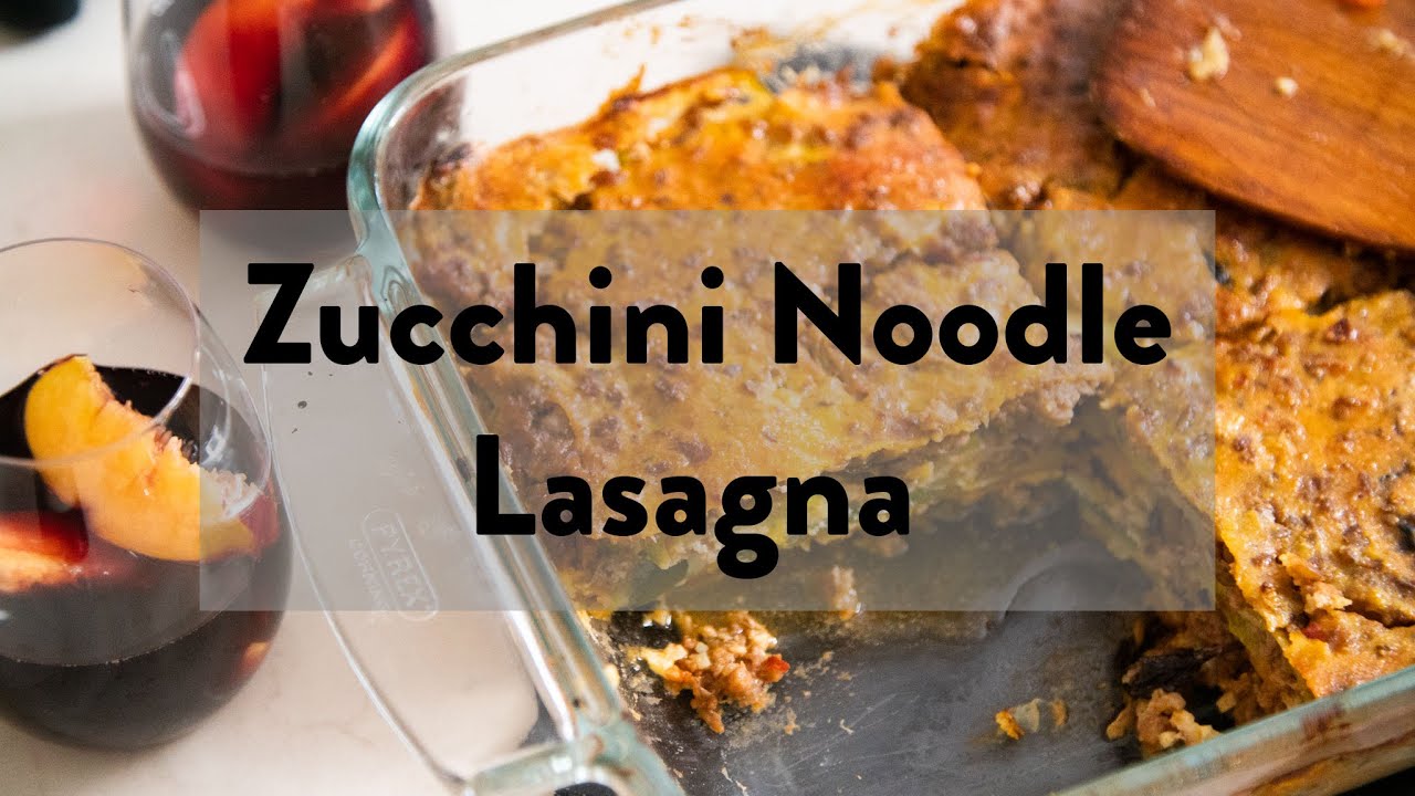 Best Gluten Free Zucchini Noodle Lasagna