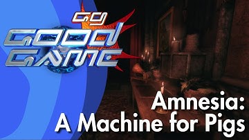 Good Game Review - Amnesia: A Machine for Pigs - TX: 22/10/13