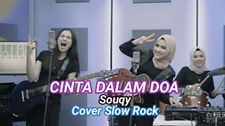 Cinta Dalam Doa - Souqy - Cover Versi Slow Rock