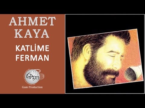 Katlime Ferman (Ahmet Kaya)