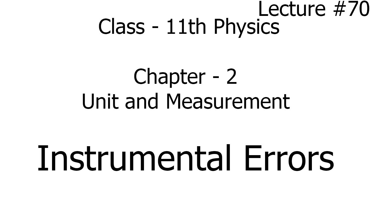 Instrumental Errors Errors In Measurement Units And Measurement instrumental-errors-errors-in-measurement-units-and-measurement