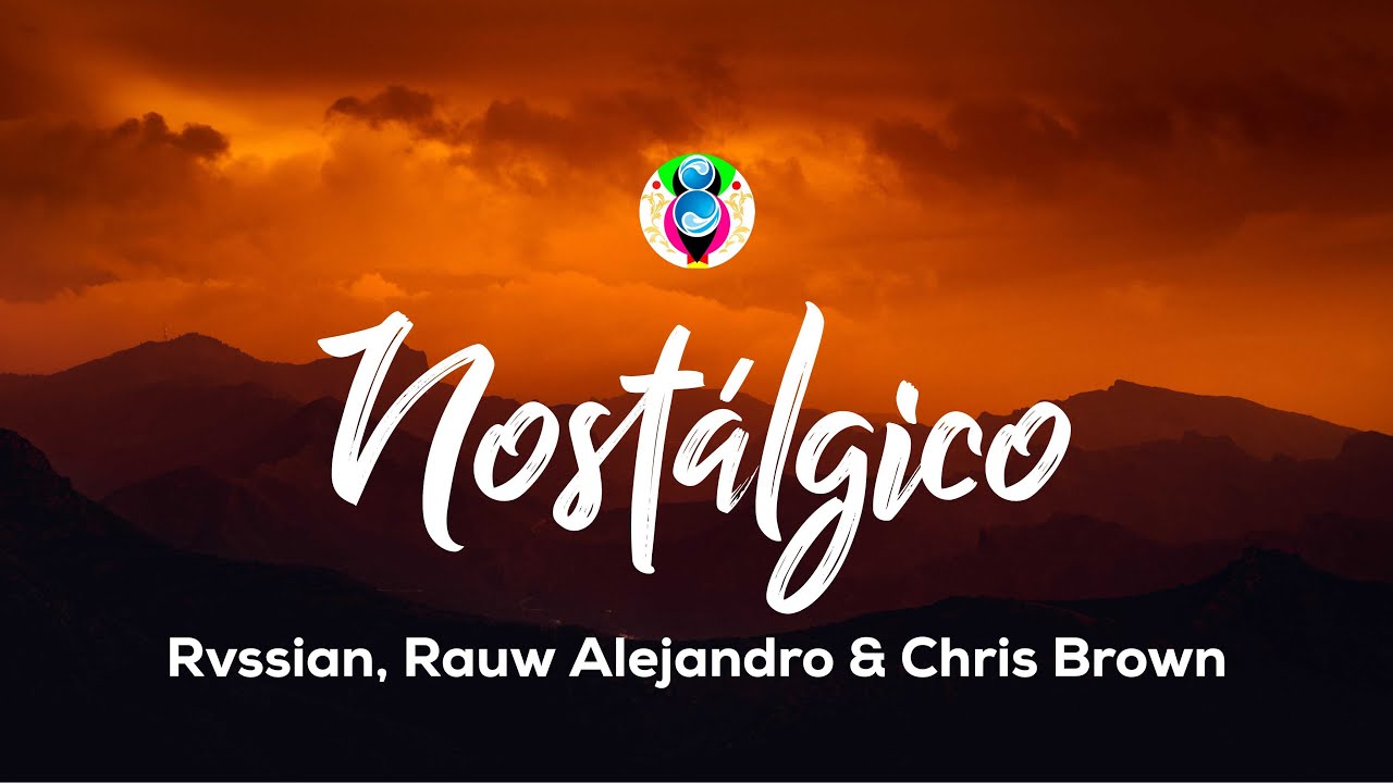 Rvssian, Rauw Alejandro & Chris Brown — Nostálgico (Letra/Lyrics) Rvssian, Rauw Alejandro & Chris Brown — Nostálgico (Letra/Lyrics)