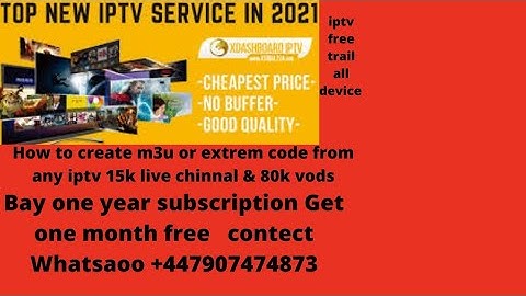 How to create m3u or extreme code from any IPTV penal