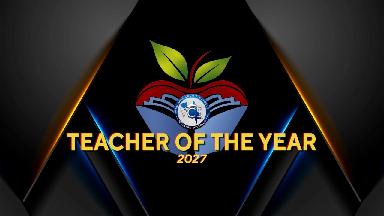 Volusia County School: Teacher of the Year 2027