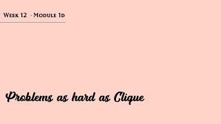 mod12lec50 - Reductions --- Problems as Hard as Clique (Dominating Set, Set Cover)