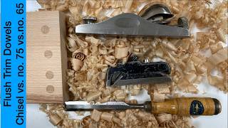 3 Methods for Flush Cutting Dowels. Sharp Chisel, Low Angle Block Plane, Stanley no. 75 Bull Nose