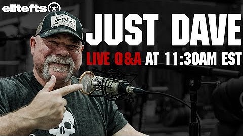 Just Dave Tate: LIVE Q&A