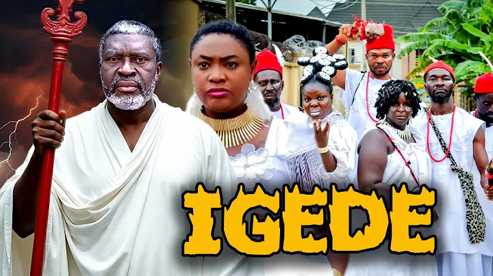 IGEDE - KANAYO O  KANAYO, LIZZY GOLD ONUWAJE, LATEST NOLLYWOOD MOVIES 2026