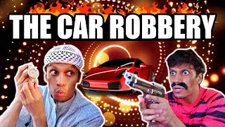 The Car Robbery | Zubair Sarookh