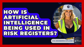How Is Artificial Intelligence Being Used In Risk Registers? - Civil Engineering Explained
