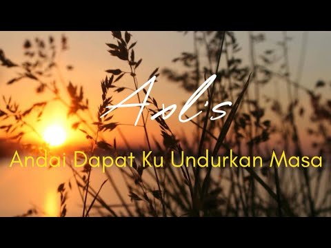 Axl's - Andai Dapat Ku Undurkan Masa (lirik) - YouTube