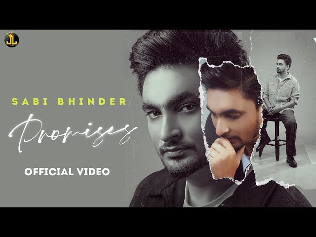Promises - Sabi Bhinder (Official Video) | Kelly | Punjabi Song 2021 class=