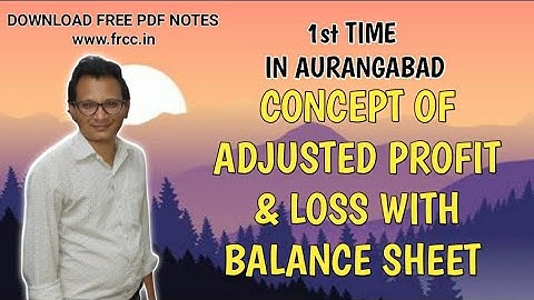 Day-9 || Q.6 || Concept Of Adjusted profit & Loss Account  |