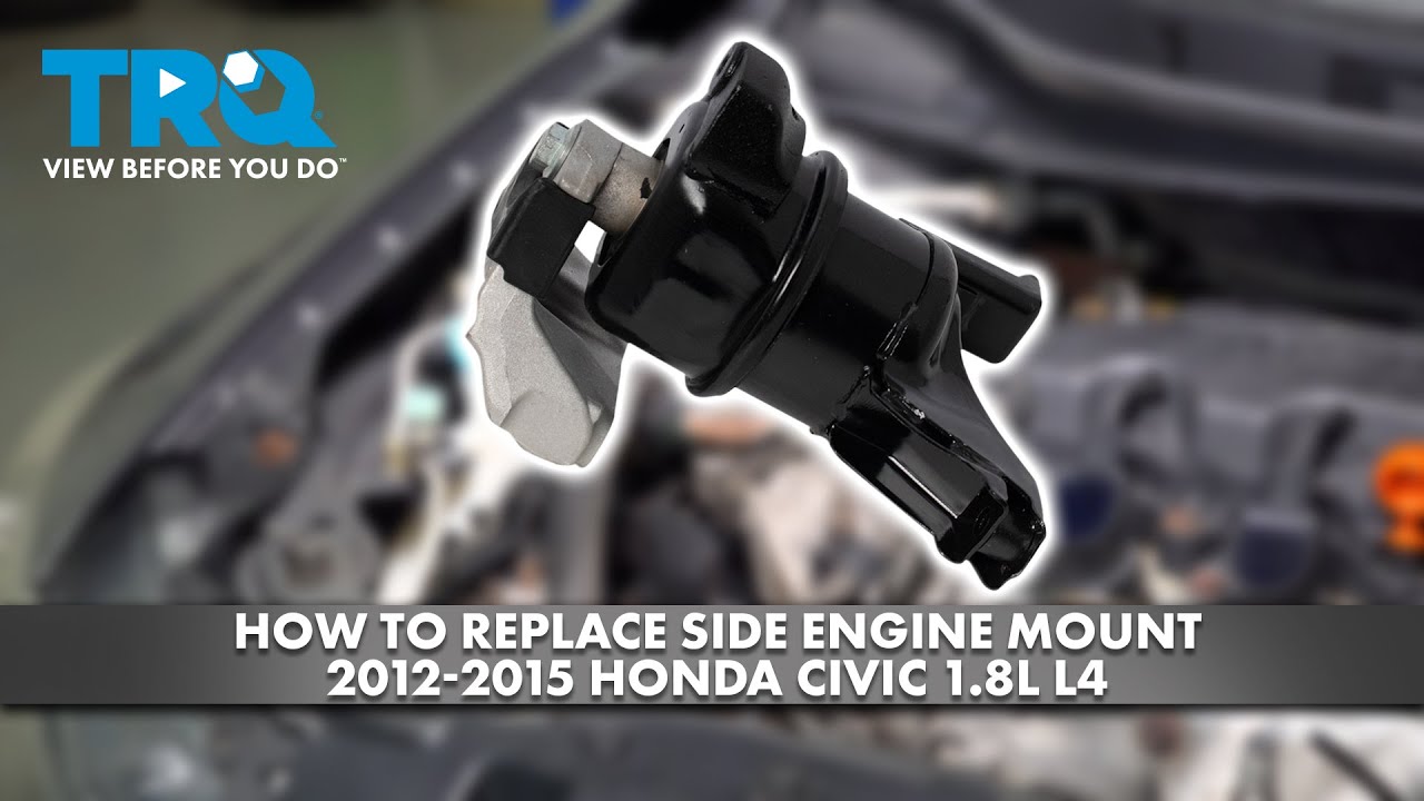 How to Replace Side Engine Mount 2012-2015 Honda Civic 1.8L L4 - YouTube