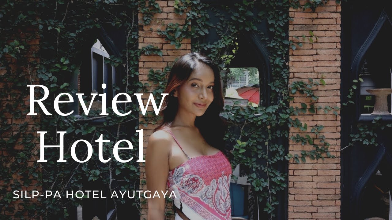 รีวิวโรงแรมถูกมากกอยุธยา (review hotel in ayutaya) PAI JA-ไปจ้า